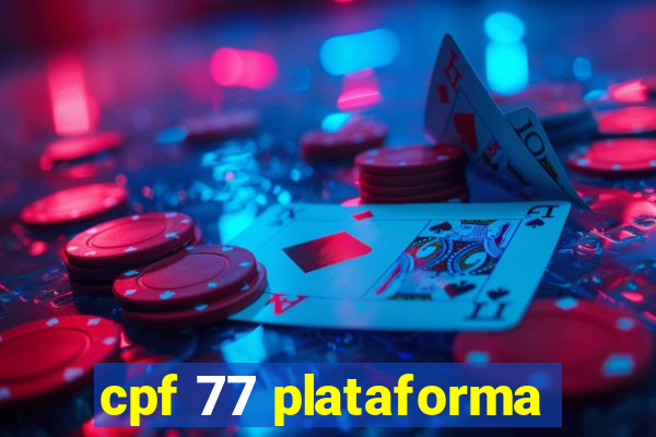 cpf 77 plataforma